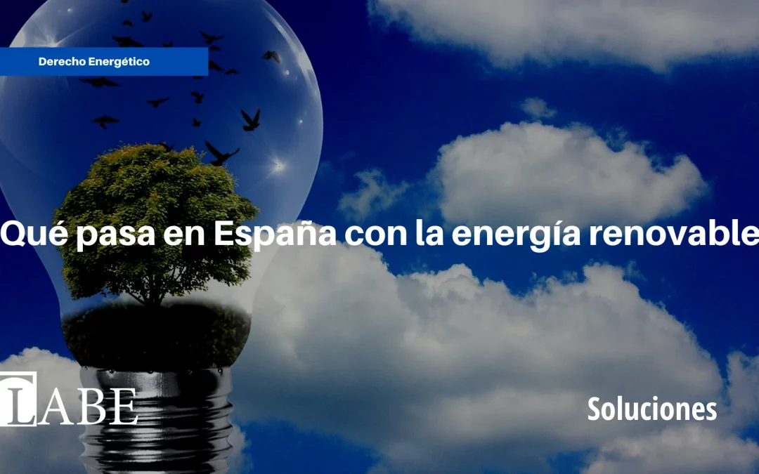 ¿Qué pasa en España con la energía renovable?