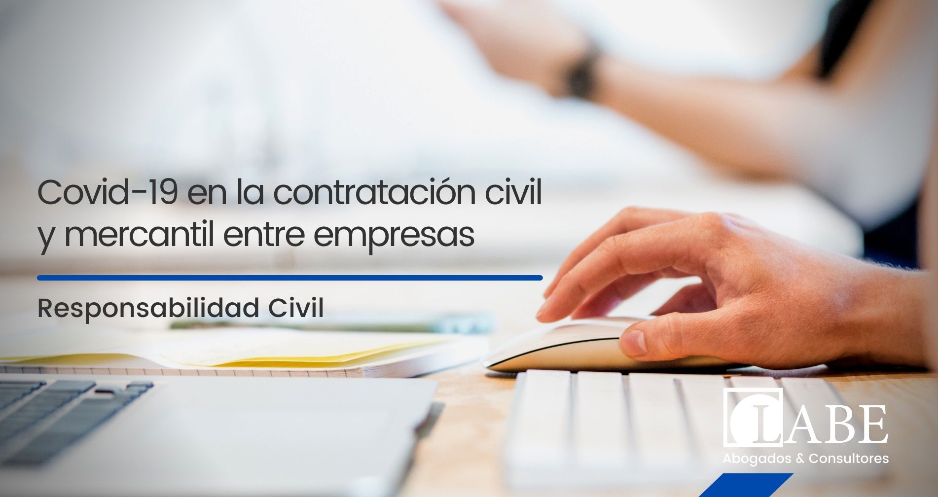 Incidencia del Covid-19 en la contratación civil y mercantil entre empresas