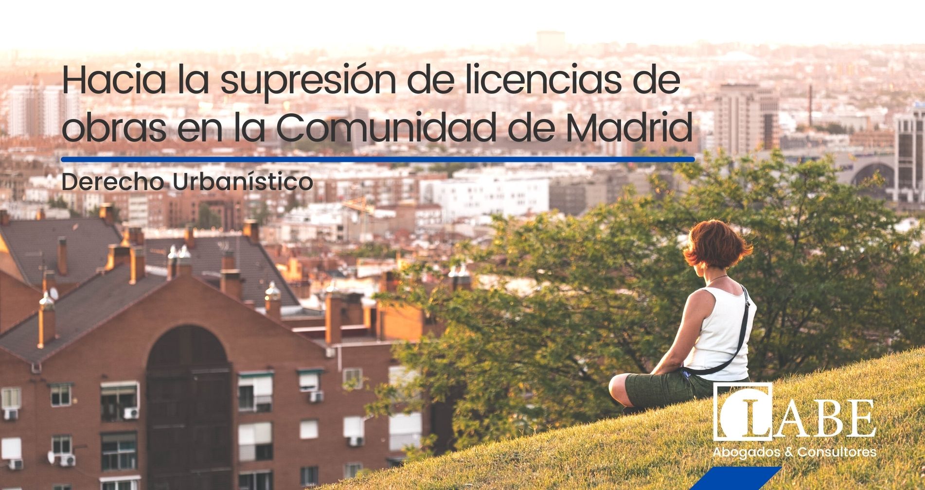 Hacia la supresión de licencias de obras en la Comunidad de Madrid