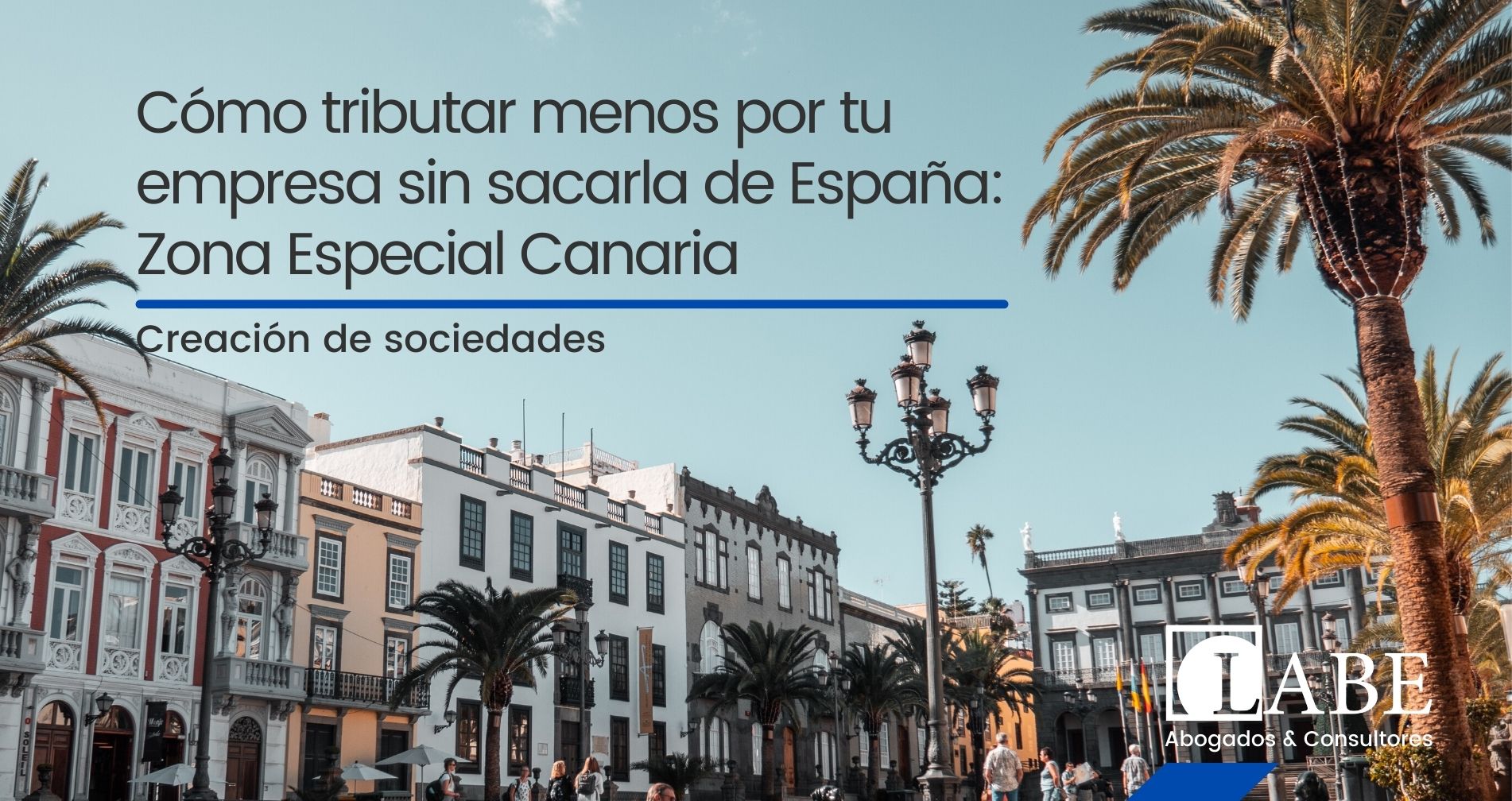 Cómo tributar menos por tu empresa sin sacarla de España: Zona Especial Canaria