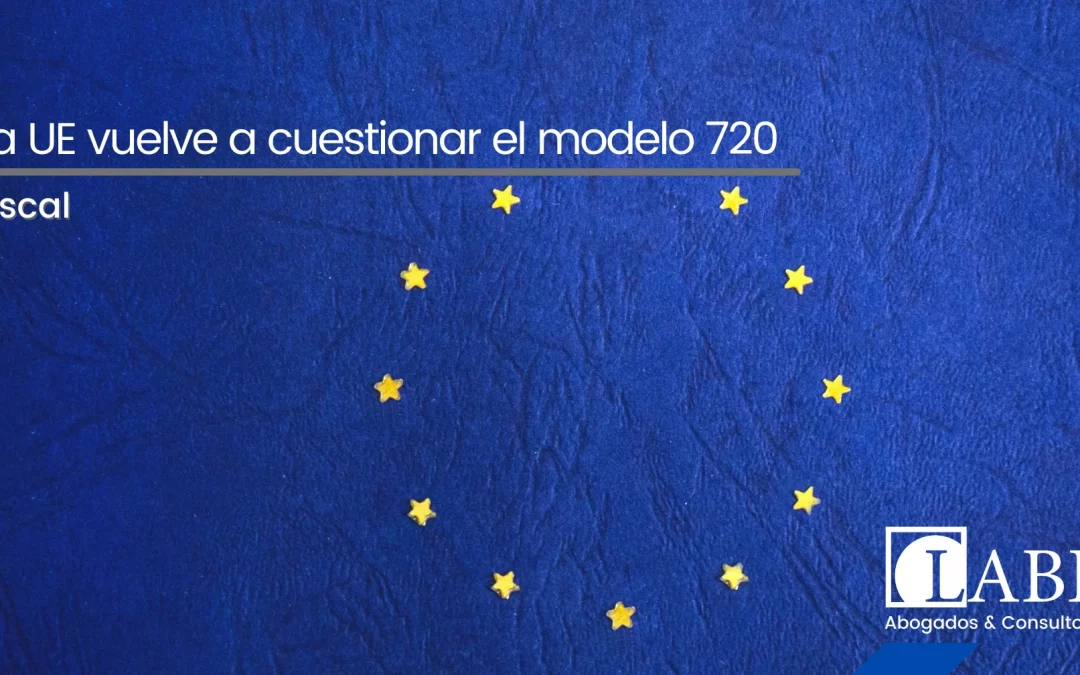 La UE vuelve a cuestionar el modelo 720
