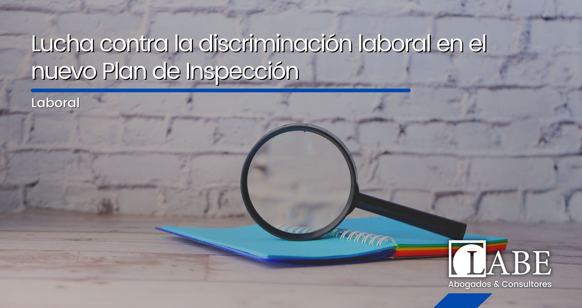 Lucha contra la discriminación laboral en el nuevo Plan de Inspección