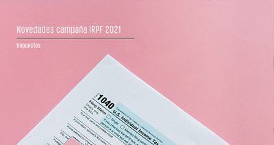 Novedades campaña IRPF 2021