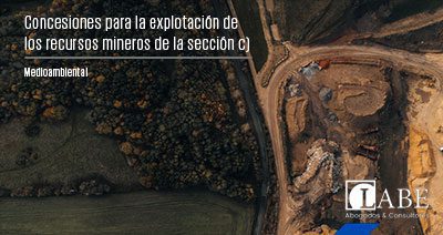Concesiones para la explotación de los recursos mineros de la sección c)